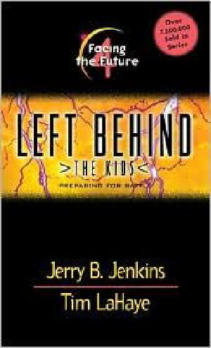 [Left Behind: The Kids 10] • Facing the Future